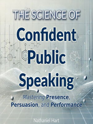 cover image of The Science of Confident Public Speaking